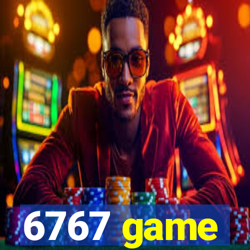 6767 game